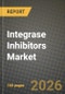 Integrase Inhibitors Market Outlook 2026-2034: Market Share, and Growth Analysis - Product Thumbnail Image