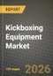 Kickboxing Equipment Market Outlook 2026-2034: Market Share, and Growth Analysis - Product Thumbnail Image