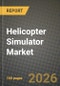 Helicopter Simulator Market Outlook 2026-2034: Market Share, and Growth Analysis - Product Thumbnail Image