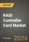RAID Controller Card Market Outlook 2026-2034: Market Share, and Growth Analysis - Product Thumbnail Image