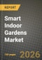 Smart Indoor Gardens Market Outlook 2026-2034: Market Share, and Growth Analysis - Product Thumbnail Image