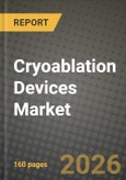Cryoablation Devices Market Outlook 2026-2034: Market Share, and Growth Analysis- Product Image