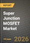 Super Junction MOSFET Market Outlook 2026-2034: Market Share, and Growth Analysis - Product Thumbnail Image