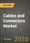 Cables and Connectors Market Outlook 2026-2034: Market Share, and Growth Analysis - Product Thumbnail Image