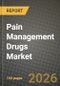 Pain Management Drugs Market Outlook 2026-2034: Market Share, and Growth Analysis - Product Thumbnail Image