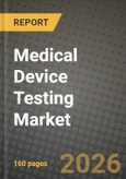 Medical Device Testing Market Outlook 2026-2034: Market Share, and Growth Analysis- Product Image