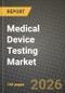 Medical Device Testing Market Outlook 2026-2034: Market Share, and Growth Analysis - Product Thumbnail Image