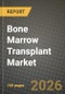 Bone Marrow Transplant Market Outlook 2026-2034: Market Share, and Growth Analysis - Product Thumbnail Image