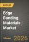 Edge Banding Materials Market Outlook 2026-2034: Market Share, and Growth Analysis - Product Thumbnail Image