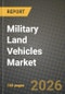 Military Land Vehicles Market Outlook 2026-2034: Market Share, and Growth Analysis - Product Thumbnail Image