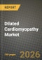 Dilated Cardiomyopathy Market Outlook 2026-2034: Market Share, and Growth Analysis - Product Image