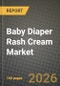 Baby Diaper Rash Cream Market Outlook 2026-2034: Market Share, and Growth Analysis - Product Image
