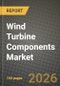 Wind Turbine Components Market Outlook 2026-2034: Market Share, and Growth Analysis - Product Thumbnail Image