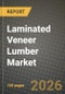 Laminated Veneer Lumber Market Outlook 2026-2034: Market Share, and Growth Analysis - Product Thumbnail Image