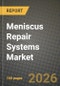 Meniscus Repair Systems Market Outlook 2026-2034: Market Share, and Growth Analysis - Product Thumbnail Image