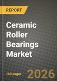Ceramic Roller Bearings Market Outlook 2026-2034: Market Share, and Growth Analysis- Product Image