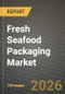 Fresh Seafood Packaging Market Outlook 2026-2034: Market Share, and Growth Analysis - Product Thumbnail Image