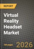 Virtual Reality Headset Market Outlook 2026-2034: Market Share, and Growth Analysis- Product Image