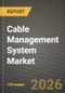 Cable Management System Market Outlook 2026-2034: Market Share, and Growth Analysis - Product Image