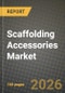 Scaffolding Accessories Market Outlook 2026-2034: Market Share, and Growth Analysis - Product Thumbnail Image