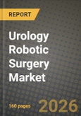 Urology Robotic Surgery Market Outlook 2026-2034: Market Share, and Growth Analysis- Product Image
