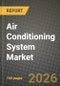 Air Conditioning System Market Outlook 2026-2034: Market Share, and Growth Analysis - Product Thumbnail Image