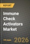 Immune Check Activators Market Outlook 2026-2034: Market Share, and Growth Analysis - Product Thumbnail Image
