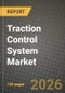 Traction Control System Market Outlook 2026-2034: Market Share, and Growth Analysis - Product Image
