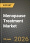 Menopause Treatment Market Outlook 2026-2034: Market Share, and Growth Analysis - Product Thumbnail Image