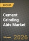 Cement Grinding Aids Market Outlook 2026-2034: Market Share, and Growth Analysis - Product Thumbnail Image