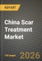 China Scar Treatment Market Outlook 2026-2034: Market Share, and Growth Analysis - Product Thumbnail Image