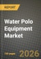 Water Polo Equipment Market Outlook 2026-2034: Market Share, and Growth Analysis - Product Thumbnail Image