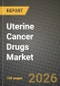 Uterine Cancer Drugs Market Outlook 2026-2034: Market Share, and Growth Analysis - Product Thumbnail Image