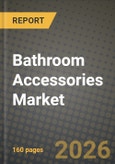 Bathroom Accessories Market Outlook 2026-2034: Market Share, and Growth Analysis- Product Image