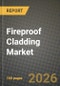 Fireproof Cladding Market Outlook 2026-2034: Market Share, and Growth Analysis - Product Thumbnail Image