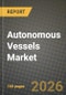 Autonomous Vessels Market Outlook 2026-2034: Market Share, and Growth Analysis - Product Thumbnail Image
