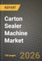 Carton Sealer Machine Market Outlook 2026-2034: Market Share, and Growth Analysis - Product Image
