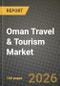 Oman Travel & Tourism Market Outlook 2026-2034: Market Share, and Growth Analysis - Product Image