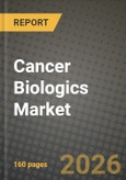 Cancer Biologics Market Outlook 2026-2034: Market Share, and Growth Analysis- Product Image