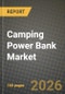 Camping Power Bank Market Outlook 2026-2034: Market Share, and Growth Analysis - Product Thumbnail Image
