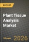Plant Tissue Analysis Market Outlook 2026-2034: Market Share, and Growth Analysis - Product Thumbnail Image