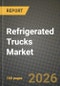 Refrigerated Trucks Market Outlook 2026-2034: Market Share, and Growth Analysis - Product Image