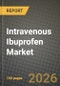 Intravenous Ibuprofen Market Outlook 2026-2034: Market Share, and Growth Analysis - Product Thumbnail Image