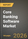 Core Banking Software Market Outlook 2026-2034: Market Share, and Growth Analysis- Product Image