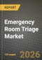 Emergency Room Triage Market Outlook 2026-2034: Market Share, and Growth Analysis - Product Thumbnail Image