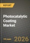 Photocatalytic Coating Market Outlook 2026-2034: Market Share, and Growth Analysis - Product Thumbnail Image