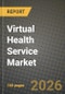 Virtual Health Service Market Outlook 2026-2034: Market Share, and Growth Analysis - Product Thumbnail Image