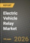 Electric Vehicle Relay Market Outlook 2026-2034: Market Share, and Growth Analysis - Product Image