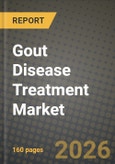 Gout Disease Treatment Market Outlook 2026-2034: Market Share, and Growth Analysis- Product Image