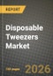 Disposable Tweezers Market Outlook 2026-2034: Market Share, and Growth Analysis - Product Thumbnail Image